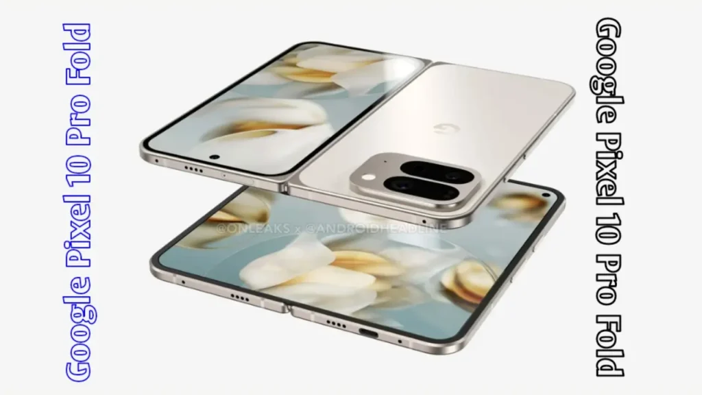 Google Pixel 10 Pro Fold