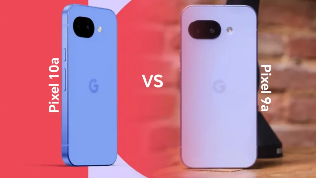 Google pixel 10a vs google pixel 9a