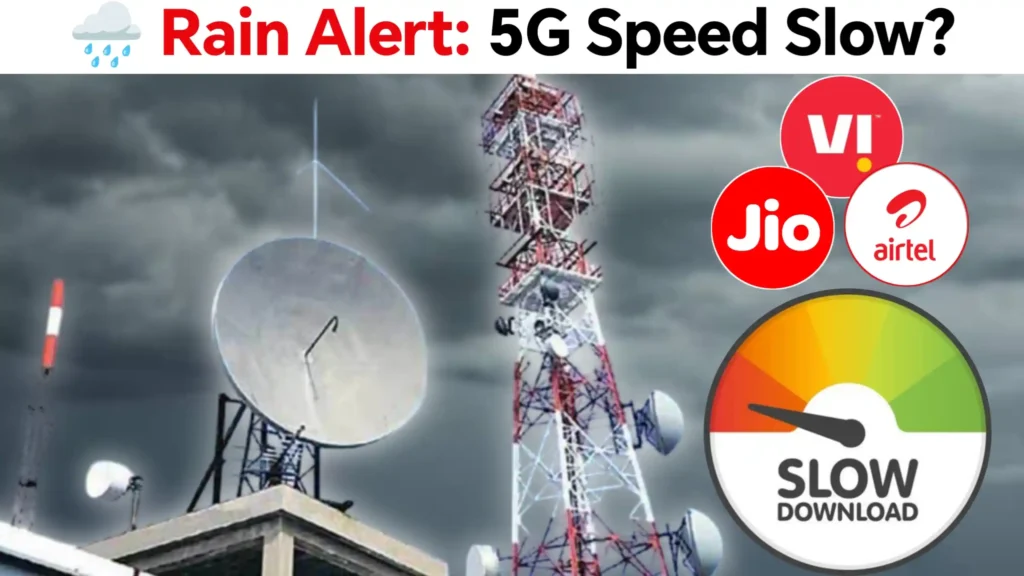 rain alert jio Airtel 5G speed slow problem